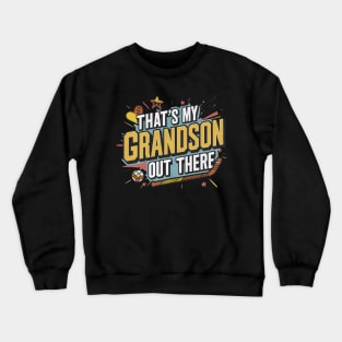 That's My Grandson Out There Hockey Grandma Mother's Day Crewneck Sweatshirt
